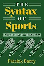 The Syntax of Sports, Class 2