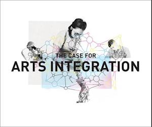 The Case for Arts Integration