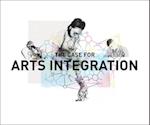 The Case for Arts Integration