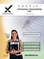 Praxis Physical Education 091 Teacher Certification Test Prep Study Guide