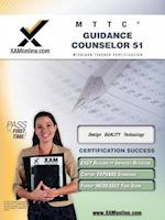 Mttc Guidance Counselor 51 Teacher Certification Test Prep Study Guide