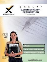 Orela Administrator Examination Teacher Certification Test Prep Study Guide