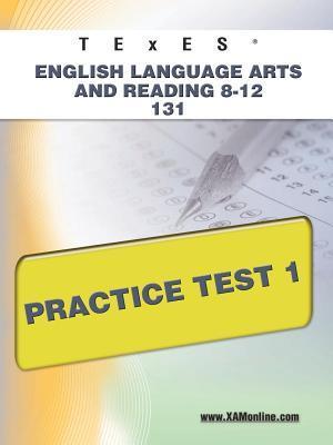 Texes English Language Arts and Reading 8-12 131 Practice Test 1