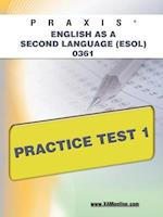 Praxis English as a Second Language (ESOL) 0361 Practice Test 1