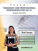 Texes Pedagogy and Professional Responsibilities EC-12 Bonus Edition