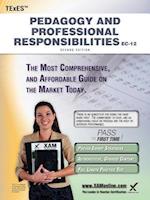 Texes Pedagogy and Professional Responsibilities EC-12 Teacher Certification Study Guide Teacher Prep