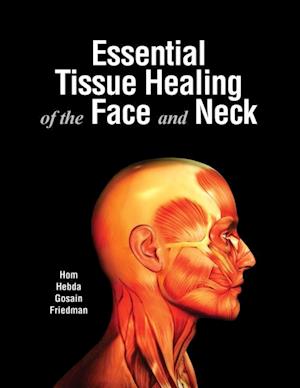 Essential Tissue Healing of the Face and Neck