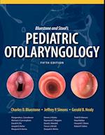Bluestone and Stool's Pediatric Otolaryngology, 5e