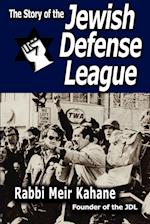 The Story of the Jewish Defense League by Rabbi Meir Kahane