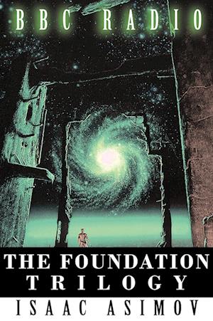 The Foundation Trilogy (Adapted by BBC Radio)