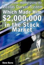 How I Made Money Using the Nicolas Darvas System, Which Made Him $2,000,000 in the Stock Market