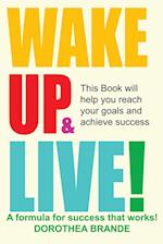 Wake Up and Live!