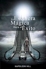 La Escalera Magica Hacia el Exito