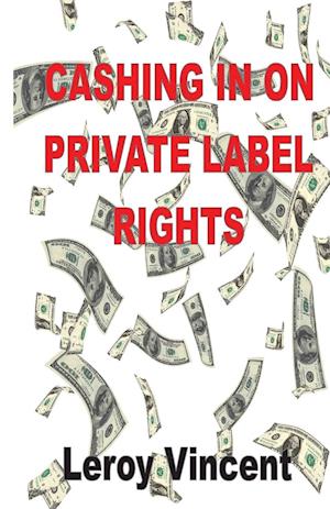 Cashing In On Private Label Rights