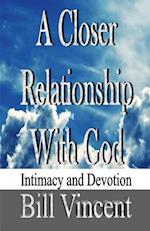 A Closer Relationship With God