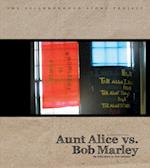 Aunt Alice Vs Bob Marley