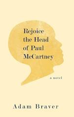 Rejoice the Head of Paul McCartney