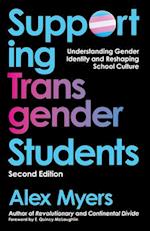 Supporting Transgender Students, Second Edition