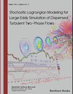 Stochastic Lagrangian Modeling for Large Eddy Simulation of Dispersed Turbulent Two-Phase Flows