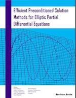 Efficient Preconditioned Solution Methods for Elliptic Partial Differential Equations