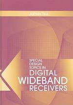 Special Design Topics in Digital Wideband Receivers