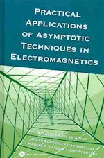 Practical Applications of Asymptotic Techniques in Electromagnetics [With DVD]