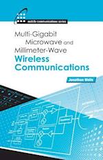 Multigigabit Microwave and Millimeter-Wave Wireless Communications