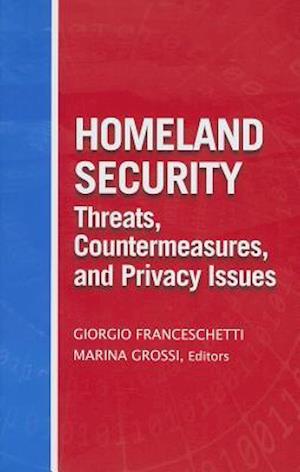 Homeland Security Threats, Countermeasures, and Privacy Issues