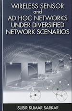 Wireless Sensor and Ad Hoc Networks Under Diversified Network Scenarios