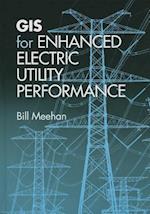 GIS for Enhanced Electric Utility Performance