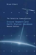 The Satellite Communication Ground Segment and Earth Station Handbook, Second Edition
