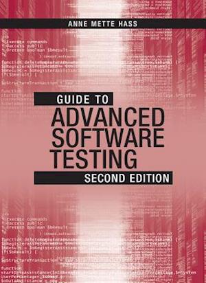 Guide to Advanced Software Testing, Second Edition