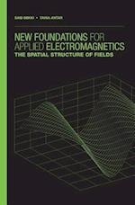 New Foundations for Applied Electromagnetics