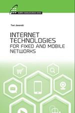 Internet Technologies for Fixed and Mobile Networks