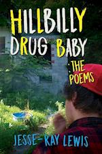 HILLBILLY DRUG BABY THE POEMS