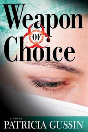 Weapon of Choice: A Laura Nelson Thriller