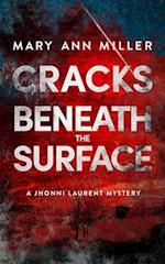 Cracks Beneath the Surface