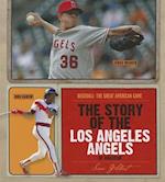 The Story of the Los Angeles Angels of Anaheim