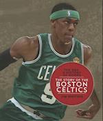 The Story of the Boston Celtics