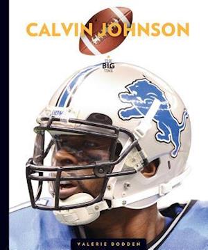 The Big Time Calvin Johnson