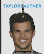 The Big Time Taylor Lautner