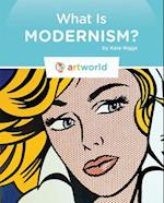 What Is Modernism?