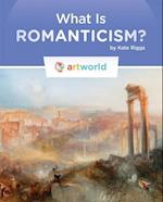 What Is Romanticism?