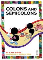 Colons and Semicolons