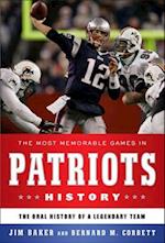 The Most Memorable Games in Patriots History