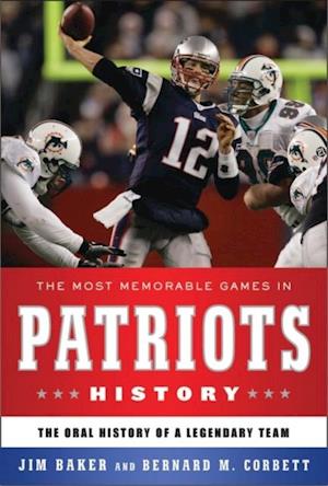 Most Memorable Games in Patriots History
