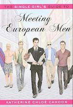 The Single Girl's Guide to Meeting European Men