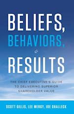 Beliefs, Behaviors, & Results
