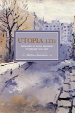 Utopia, Ltd.: Ideologies For Social Dreaming In England 1870-1900