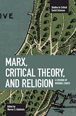 Marx, Critical Theory And Religion: A Critique Of Rational Choice